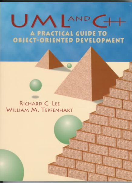 UML and C++: A Practical Guide to Object-Oriented Development cover