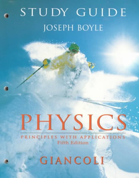 Study Guide for Giancoli's Physics : Principles With Applications