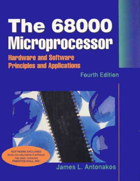 The 68000 Microprocessor: Hardware and Software Principles and Applications (4th Edition) cover