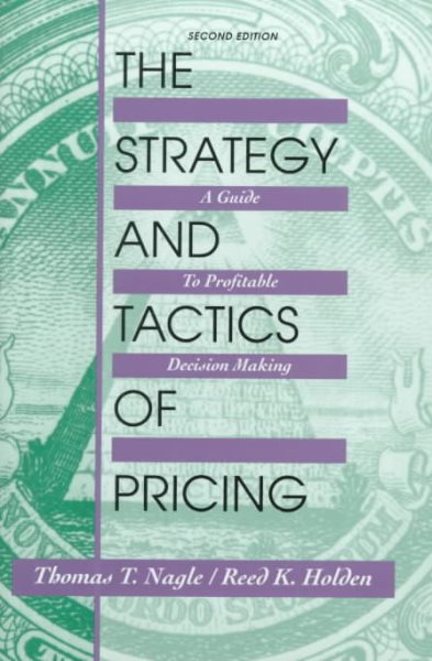 The Strategy and Tactics of Pricing: A Guide to Profitable Decision Making cover