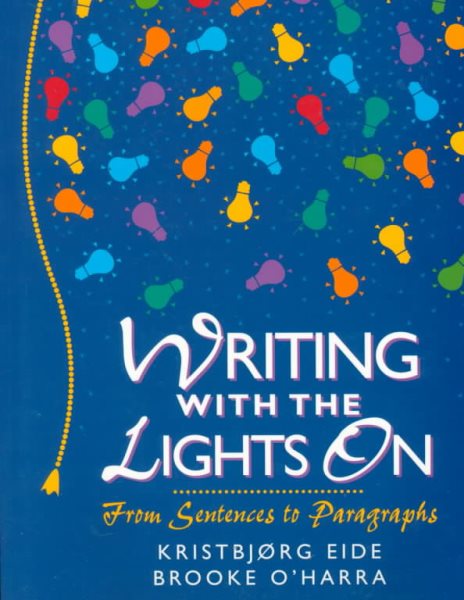 Writing with the Lights On: From Sentences to Paragraphs