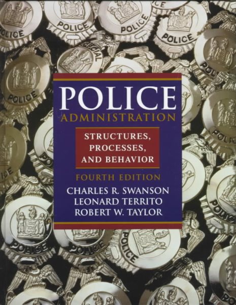 Police Administration: Structures, Processes and Behavior