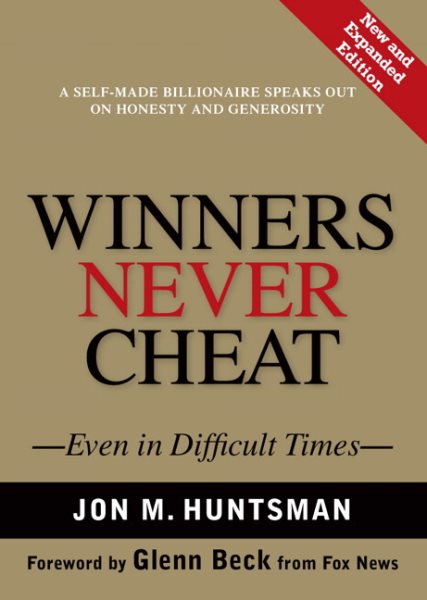 Winners Never Cheat: Even in Difficult Times, New and Expanded Edition cover
