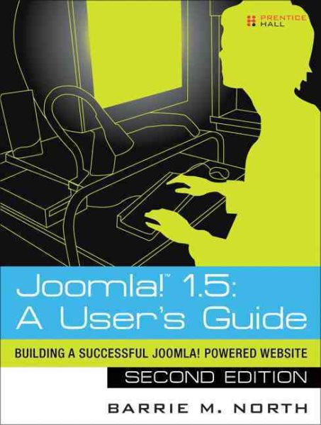 Joomla! 1.5: A User's Guide: Building a Successful Joomla! Powered Website cover