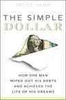 The Simple Dollar: How One Man Wiped Out His Debts and Achieved the Life of His Dreams cover