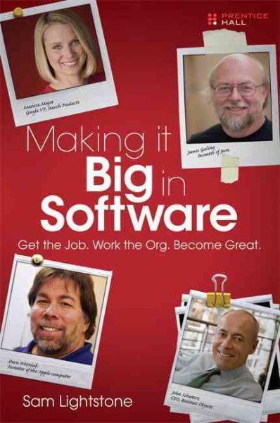 Making it Big in Software: Get the Job. Work the Org. Become Great. cover
