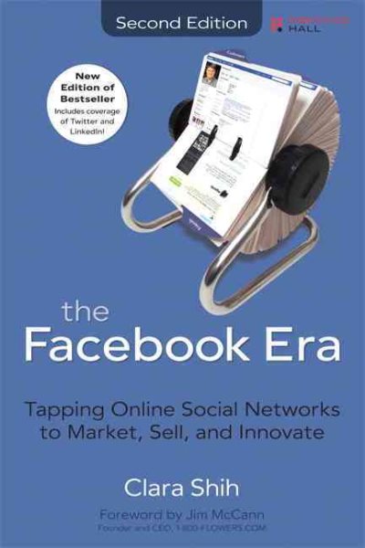 The Facebook Era: Tapping Online Social Networks to Market, Sell, and Innovate (2nd Edition) cover