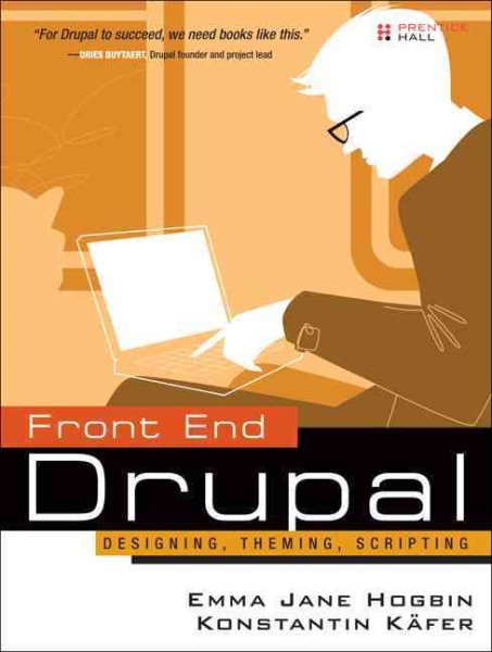 Front End Drupal: Designing, Theming, Scripting cover