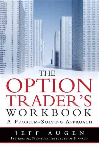The Options Trader's Workbook: A Problem Solving Approach cover
