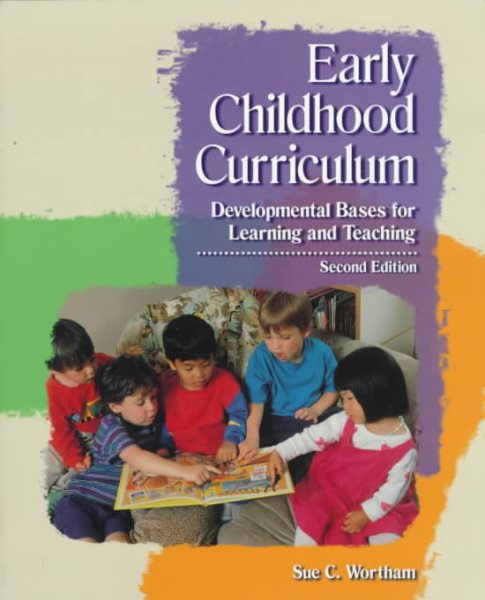 Early Childhood Curriculum: Developmental Bases for Learning and Teaching (2nd Edition) cover