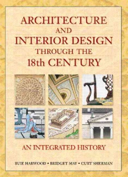 Architecture and Interior Design Through the 18th Century: An Integrated History cover