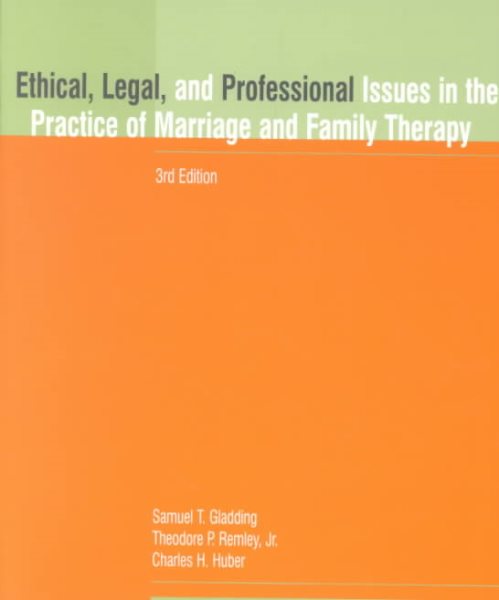 Ethical, Legal, and Professional Issues in the Practice of Marriage and Family Therapy (3rd Edition) cover