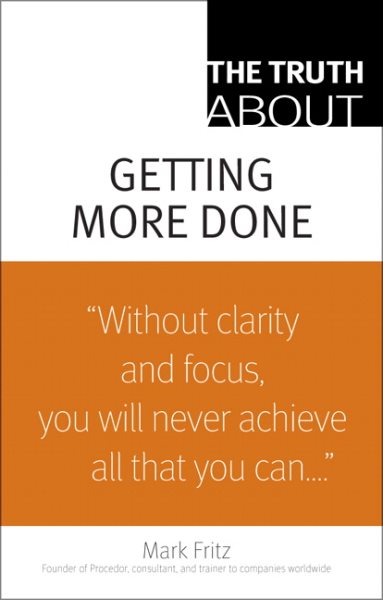 The Truth About Getting More Done cover
