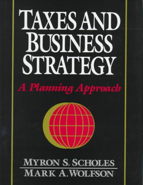 Taxes and Business Strategy: A Global Planning Approach cover