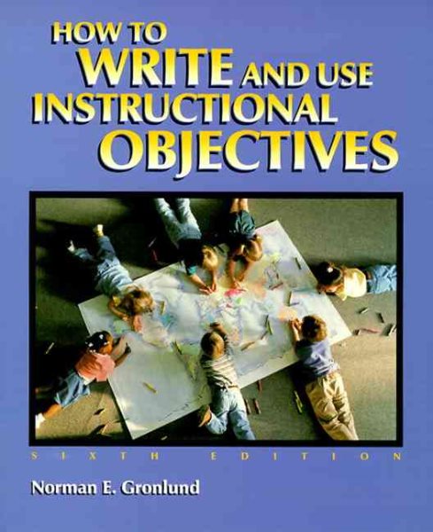How to Write and Use Instructional Objectives (6th Edition) cover