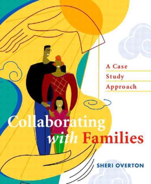Collaborating with Families: A Case Study Approach cover