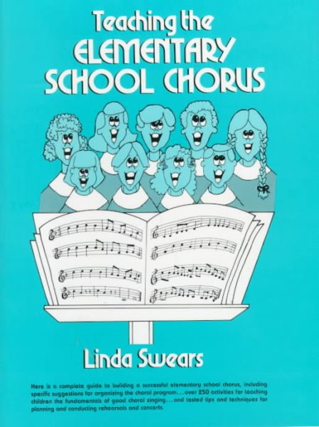 Teaching the Elementary School Chorus