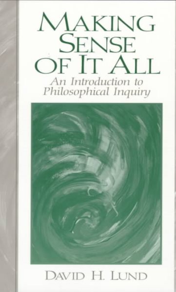 Making Sense of it All: An Introduction to Philosophical Inquiry cover