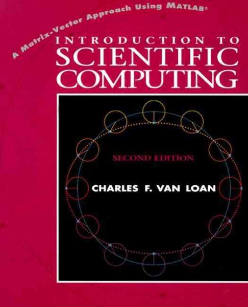 Introduction to Scientific Computing: A Matrix-Vector Approach Using MATLAB (2nd Edition)