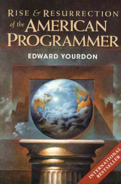 Rise & Resurrection of the American Programmer (Yourdon Press Computing Series) cover
