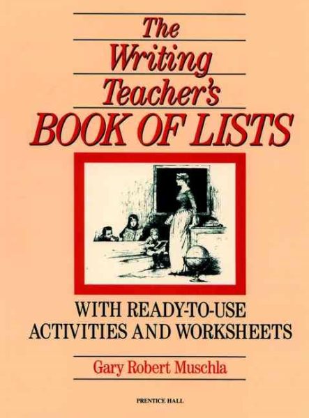 The Writing Teacher's Book Of Lists: With Ready-to-Use Activities and Worksheets (J-B Ed: Book of Lists) cover