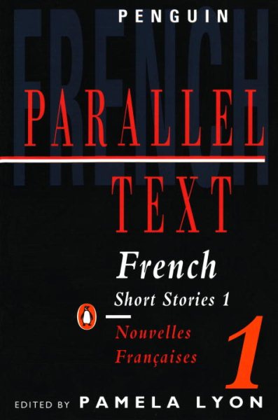 French Short Stories 1 / Nouvelles Francaises 1: Parallel Text (Penguin Parallel Text) (French and English Edition) cover