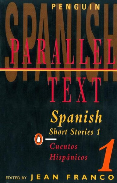 Spanish Short Stories 1 / Cuentos hispánicos 1 (Parallel Text) (Spanish and English Edition)