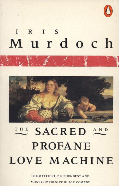 The Sacred and Profane Love Machine (Penguin Books) cover