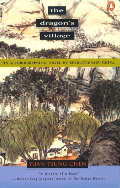 The Dragon's Village: An Autobiographical Novel of Revolutionary China cover