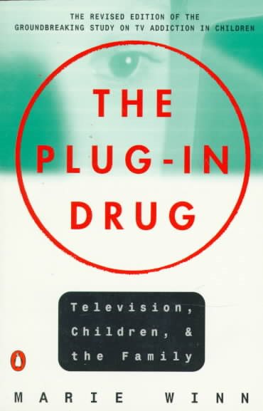 The Plug-in Drug: Television, Children, and the Family; Revised Edition cover