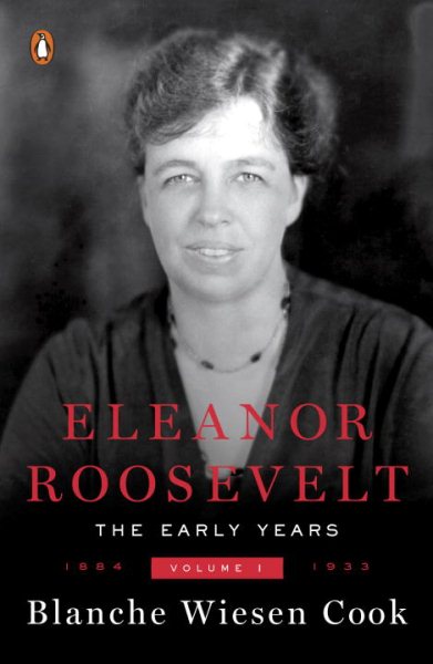 Eleanor Roosevelt, Vol. 1: 1884-1933 cover