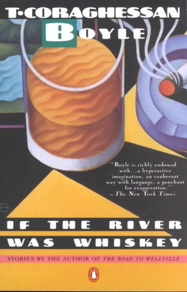 If the River Was Whiskey: Stories (Contemporary American Fiction)