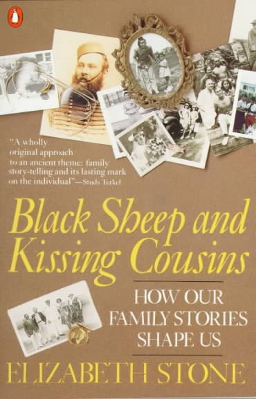 Black Sheep and Kissing Cousins: How Family Stories Shape Us cover