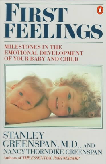 First Feelings: Milestones in the Emotional Development of Your Baby and Child cover