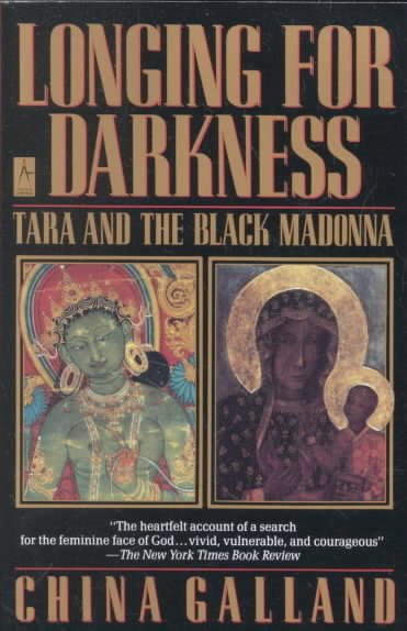 Longing for Darkness: Tara and the Black Madonna A Ten-Year Journey cover