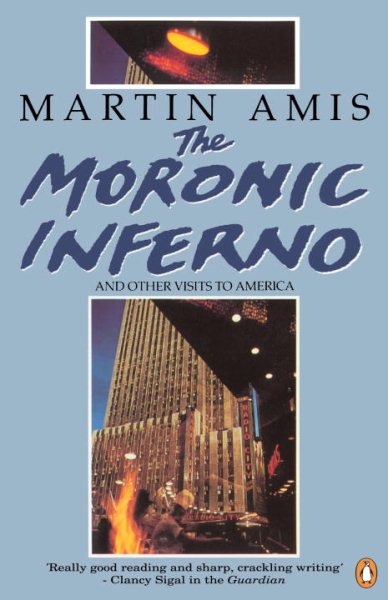 The Moronic Inferno and Other Visits to America cover