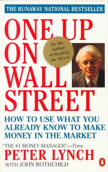 One up on Wall Street: How to Use What You Already Know to Make Money in the Market cover