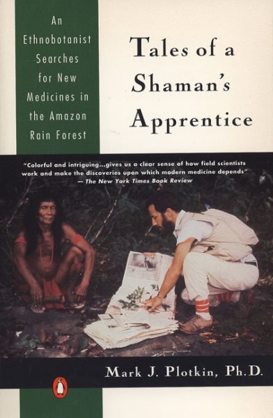 Tales of a Shaman's Apprentice: An Ethnobotanist Searches for New Medicines in the Amazon Rain Forest cover