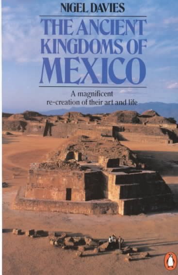 The Ancient Kingdoms of Mexico (Penguin History) cover