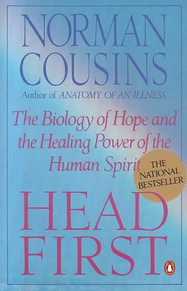 Head First: The Biology of Hope and the Healing Power of the Human Spirit cover