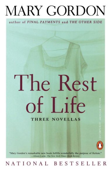 The Rest of Life: Three Novellas (Contemporary American Fiction) cover