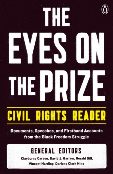 The Eyes on the Prize Civil Rights Reader: Documents, Speeches, and Firsthand Accounts from the Black Freedom Struggle cover