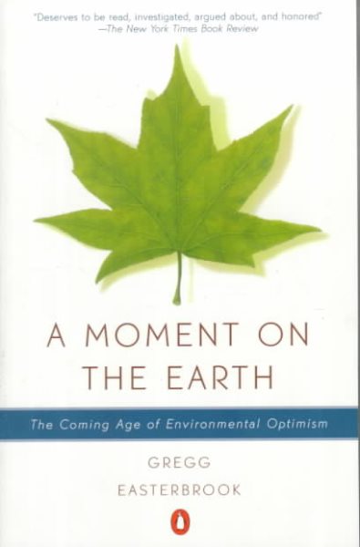 A Moment on the Earth: The Coming Age of Environmental Optimism cover