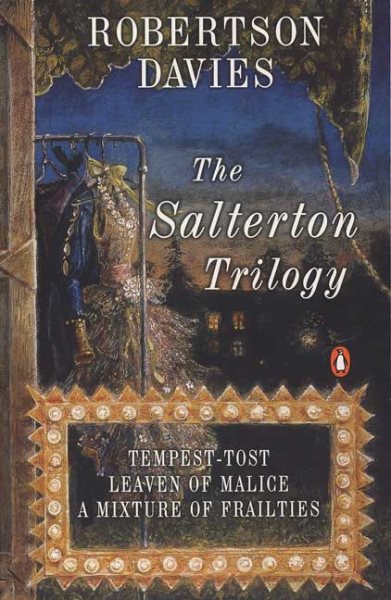 The Salterton Trilogy: Tempest-Tost Leaven of Malice a Mixture of Frailties cover