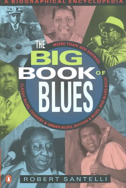 The Big Book of Blues: A Biographical Encyclopedia cover