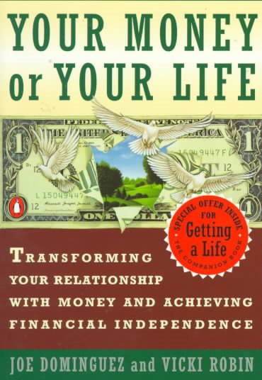 Your Money or Your Life: Transforming Your Relationship with Money and Achieving Financial MORE cover