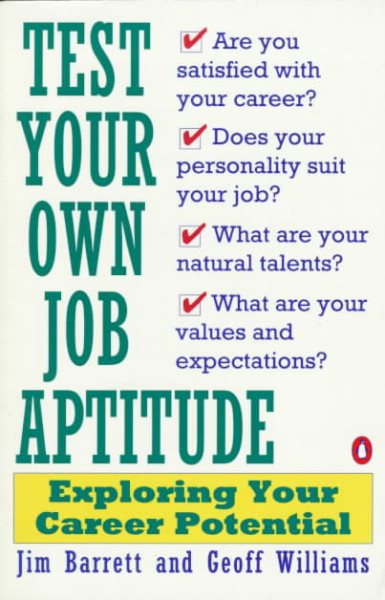 Test Your Own Job Aptitude: Exploring Your Career Potential, Revised Edition cover