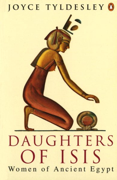 Daughters of Isis: Women of Ancient Egypt cover