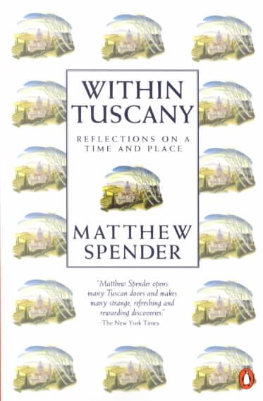 Within Tuscany: Reflections on a Time and Place