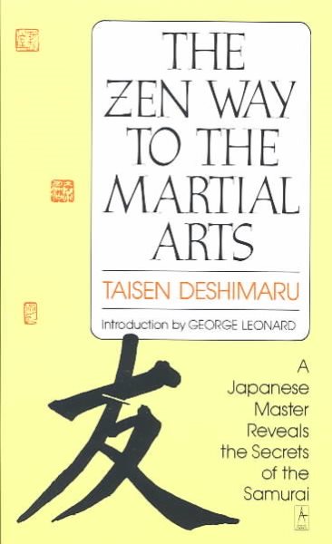 The Zen Way to Martial Arts: A Japanese Master Reveals the Secrets of the Samurai (Compass) cover